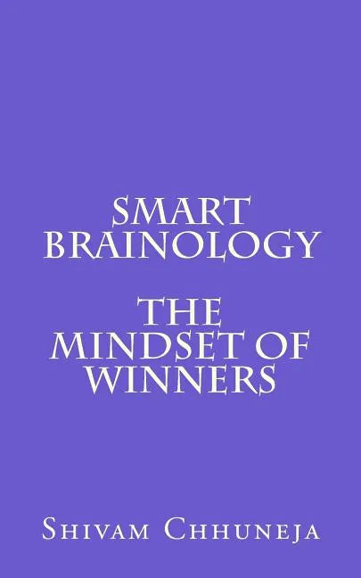 Smart Brainology The Mindset Of Winners - Paperback