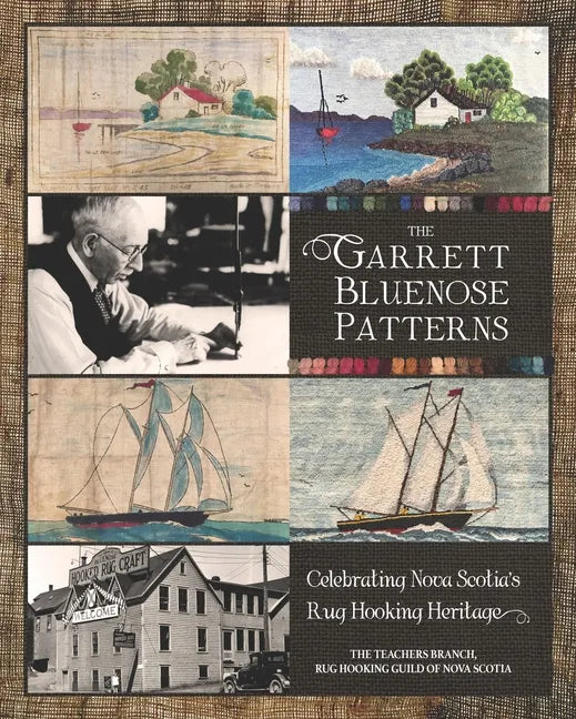 The Garrett Bluenose Patterns: Celebrating Nova Scotia's Rug Hooking Heritage - Paperback