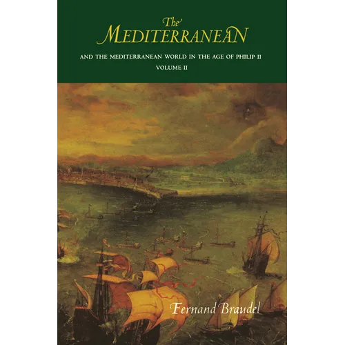 The Mediterranean and the Mediterranean World in the Age of Philip II: Volume II - Paperback