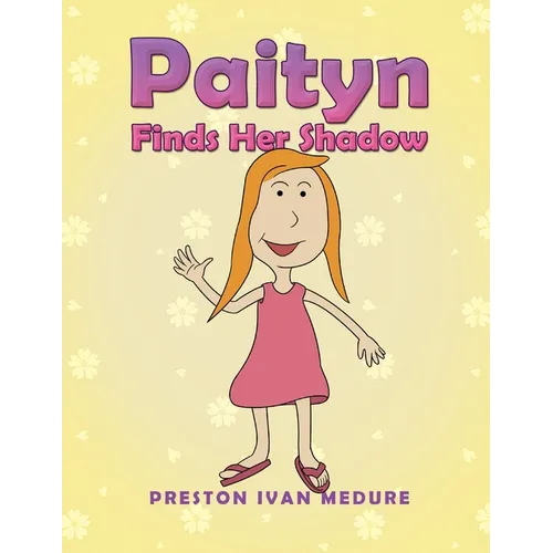 Paityn Finds Her Shadow - Paperback