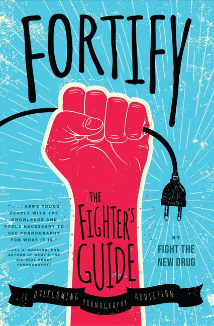 Fortify: The Fighter's Guide to Overcoming Pornography Addiction - Paperback