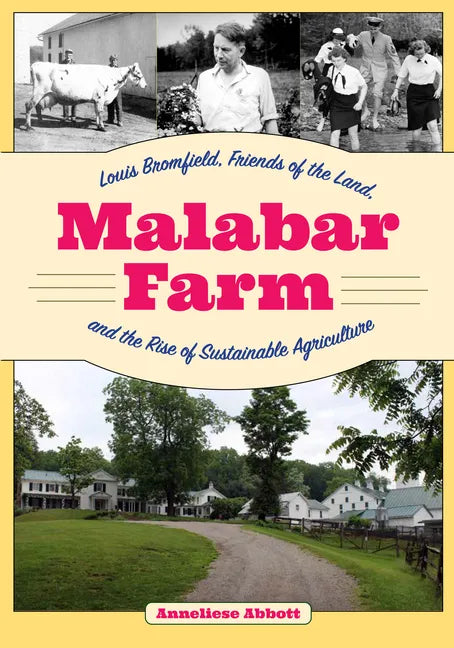 Malabar Farm: Louis Bromfield, Friends of the Land, and the Rise of Sustainable Agriculture - Paperback