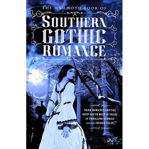 The Mammoth Book of Southern Gothic Romance - Paperback