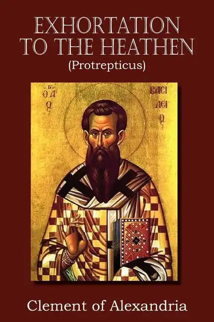 Exhortation to the Heathen (Protrepticus) - Paperback