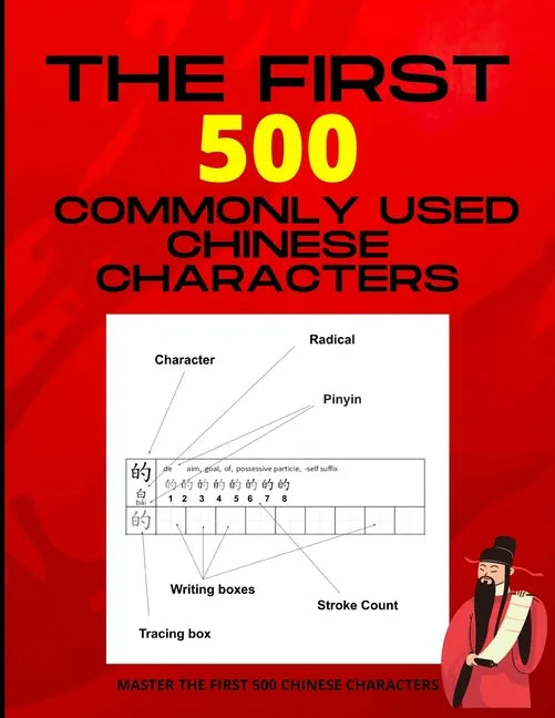 The First 500 Commonly Used Chinese Characters: Chinese Writing Workbook - Mastering The Most commonly Used Chinese Characters - Support Learning Chin - Paperback