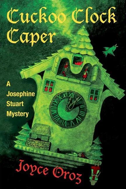 Cuckoo Clock Caper: A Josephine Stuart Mystery - Paperback