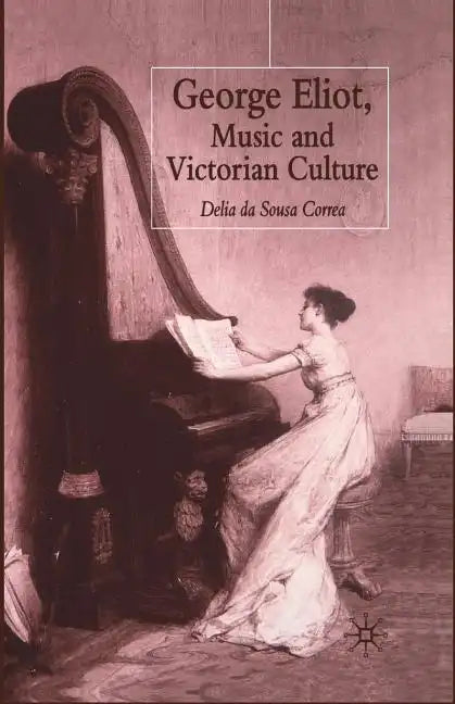 George Eliot, Music and Victorian Culture - Paperback