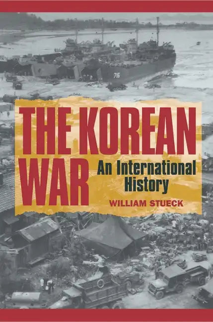 The Korean War: An International History - Paperback