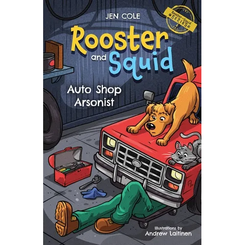 Rooster and Squid: Auto Shop Arsonist - Paperback