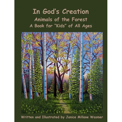 In God's Creation Animals of the Forest A Book for Kids of All Ages - Hardcover