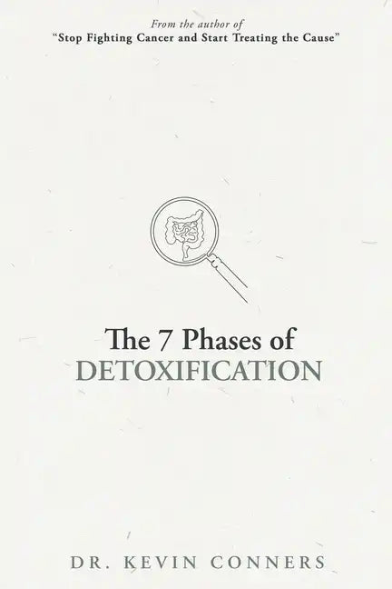 The 7 Phases of Detoxification: What You Must Know Before Your Next 