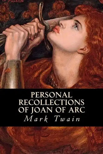 Personal Recollections of Joan of Arc - Paperback