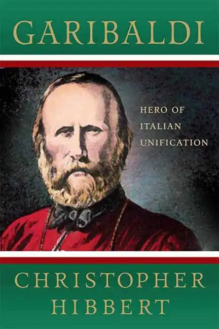 Garibaldi: Hero of Italian Unification - Paperback
