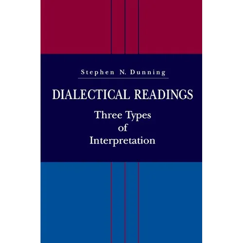 Dialectical Readings: Three Types of Interpretations - Paperback