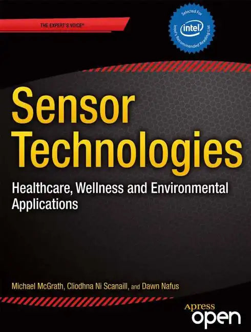 Sensor Technologies: Healthcare, Wellness and Environmental Applications - Paperback