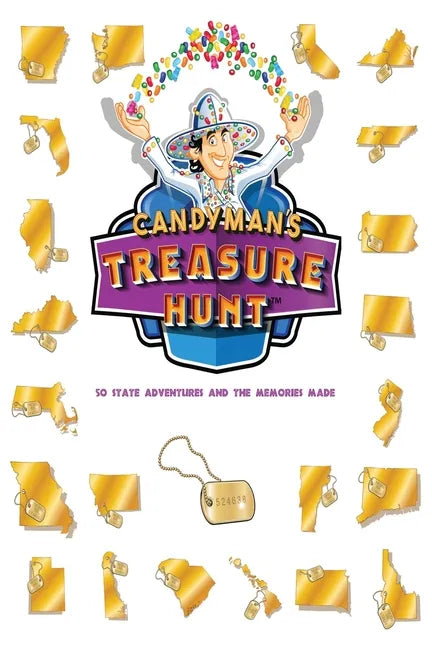 The Candyman's Treasure Hunt: 50 State Adventures and Memories Made - Paperback