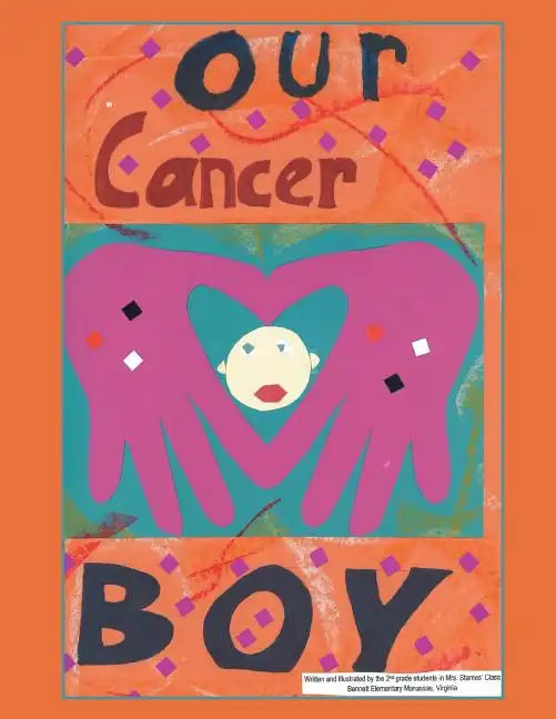 Our Cancer Boy: A Heartwarming Dialogue with Michael's Classmates - Paperback