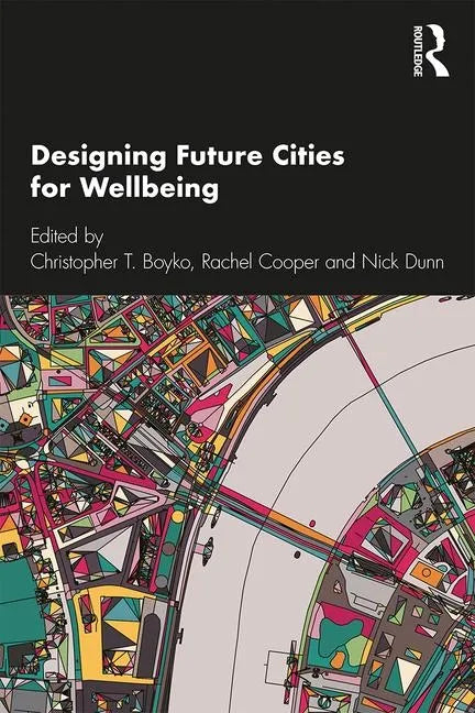 Designing Future Cities for Wellbeing - Paperback
