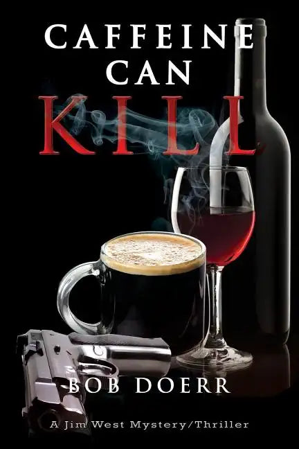 Caffeine Can Kill: (A Jim West Mystery Thriller Series Book 6) - Paperback