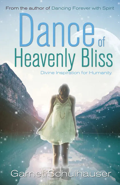 Dance of Heavenly Bliss: Divine Inspiration for Humanity - Paperback