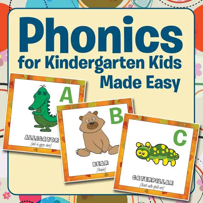 Phonics for Kindergarten Kids Made Easy - Paperback