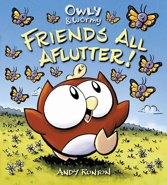Owly & Wormy, Friends All Aflutter! - Hardcover