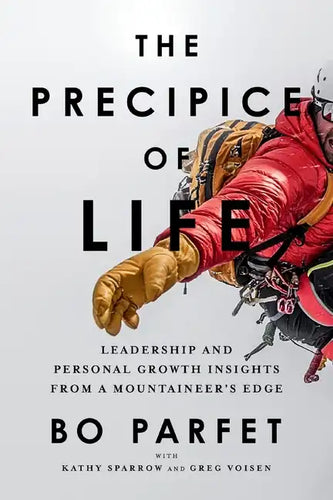 The Precipice of Life: Leadership and Personal Growth Insights from a Mountaineer's Edge - Paperback