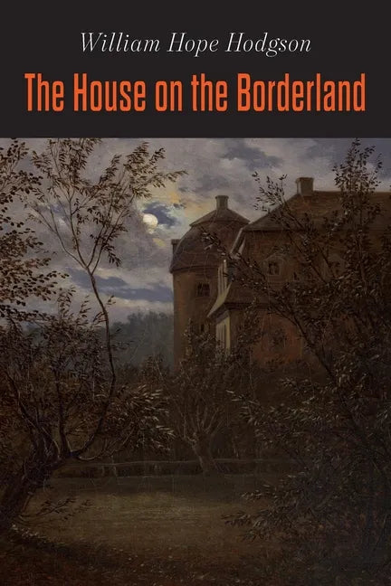 The House on the Borderland - Paperback