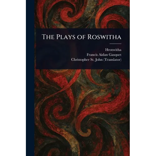 The Plays of Roswitha - Paperback