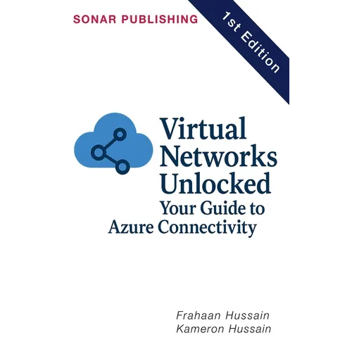 Virtual Networks Unlocked: Your Guide to Azure Connectivity - Paperback