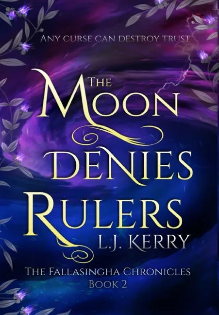 The Moon Denies Rulers - Hardcover