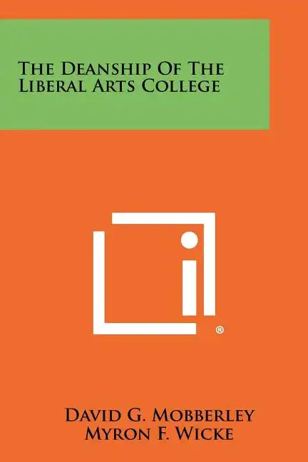 The Deanship of the Liberal Arts College - Paperback