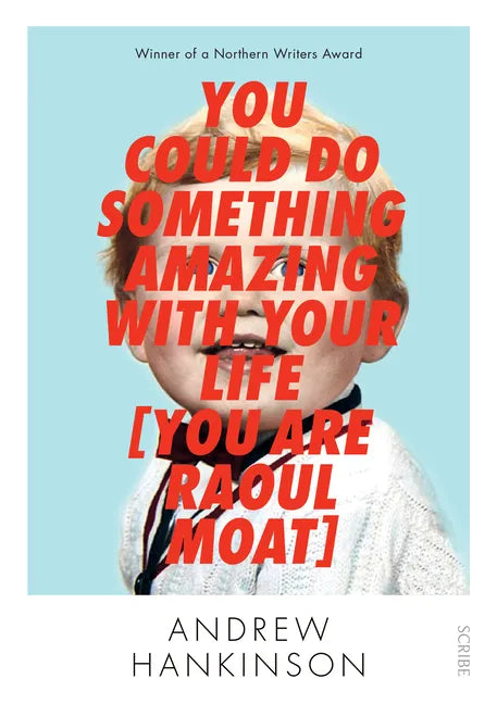 You Could Do Something Amazing with Your Life [You Are Raoul Moat] - Paperback