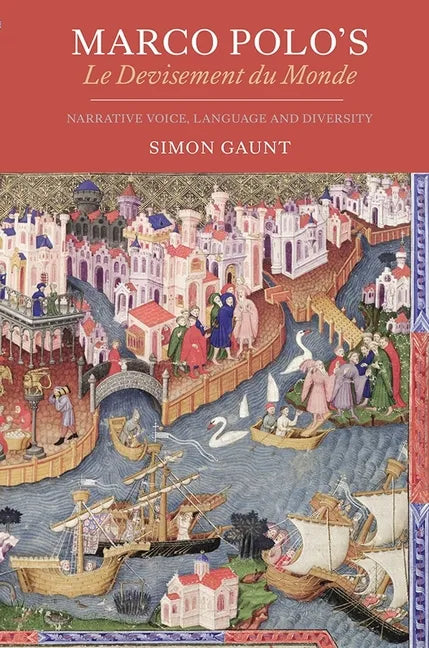 Marco Polo's Le Devisement Du Monde: Narrative Voice, Language and Diversity - Paperback