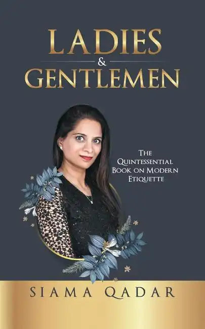 Ladies & Gentlemen: The Quintessential Book on Modern Etiquette - Paperback