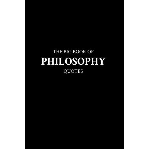The Big Book of Philosophy Quotes - Paperback