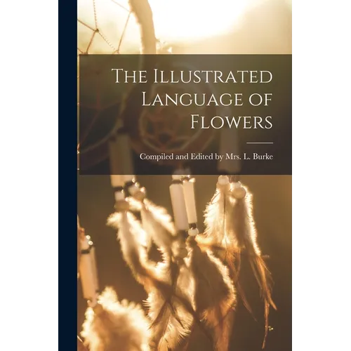 The Illustrated Language of Flowers - Paperback