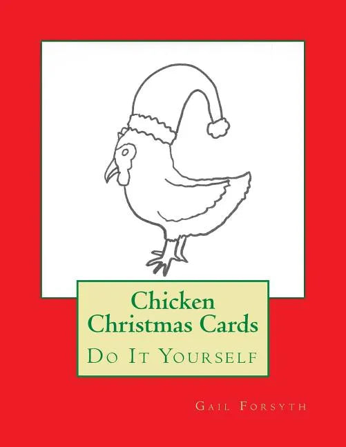 Chicken Christmas Cards: Do It Yourself - Paperback