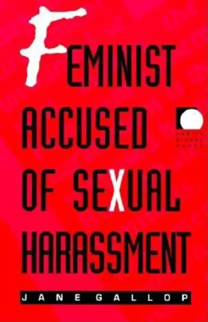 Feminist Accused of Sexual Harassment - Paperback