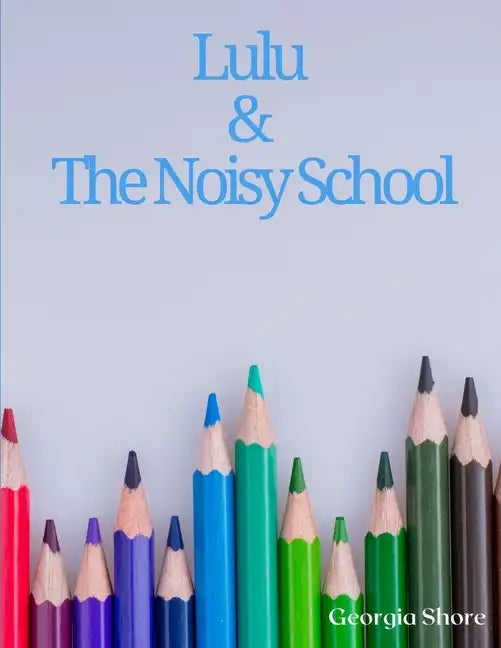 Lulu & The Noisy School - Paperback