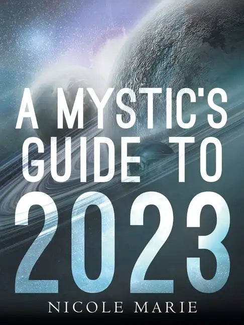 A Mystic's Guide to 2023 - Paperback