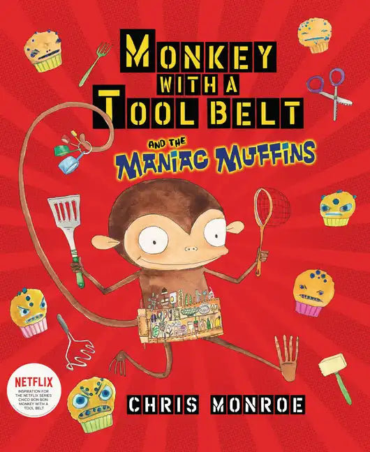 Monkey with a Tool Belt and the Maniac Muffins - Paperback