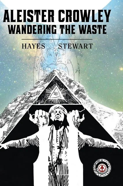 Aleister Crowley: Wandering the Waste - Hardcover