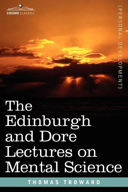 The Edinburgh and Dore Lectures on Mental Science - Paperback