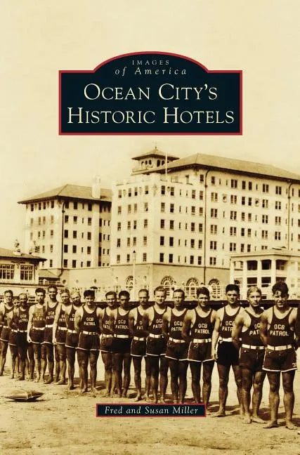Ocean City S Historic Hotels - Hardcover