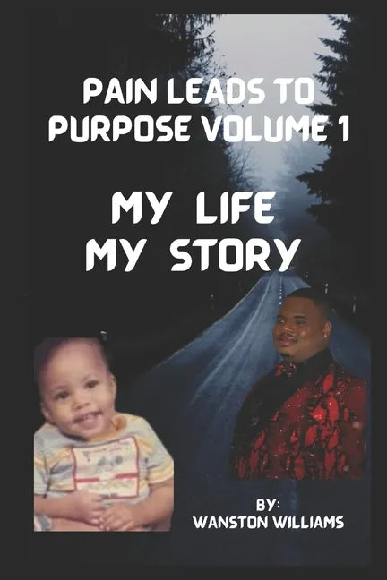 Pain Leads to Purpose Volume 1: Volume 1 - Paperback