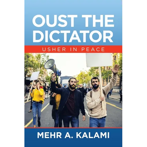 Oust the Dictator: Usher in Peace - Paperback