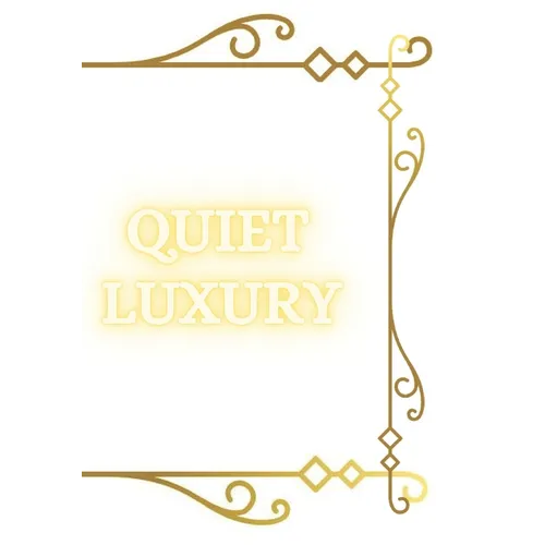 Quiet Luxury: Elegance Unveiled - The Art of Quiet Luxury: - Paperback