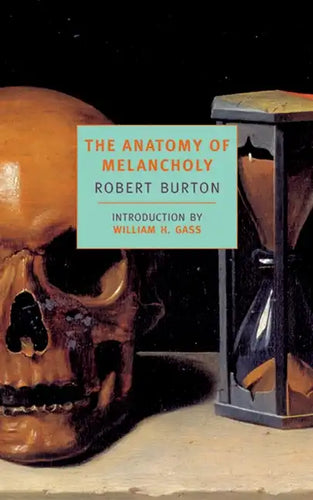 The Anatomy of Melancholy - Paperback