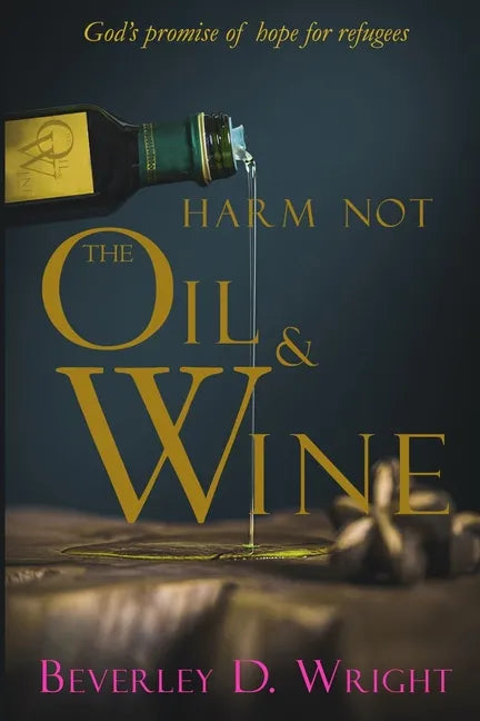 Harm Not The Oil And Wine - Paperback